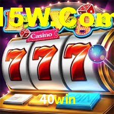 Welcome Bonus 40win
